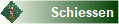 Schiessen